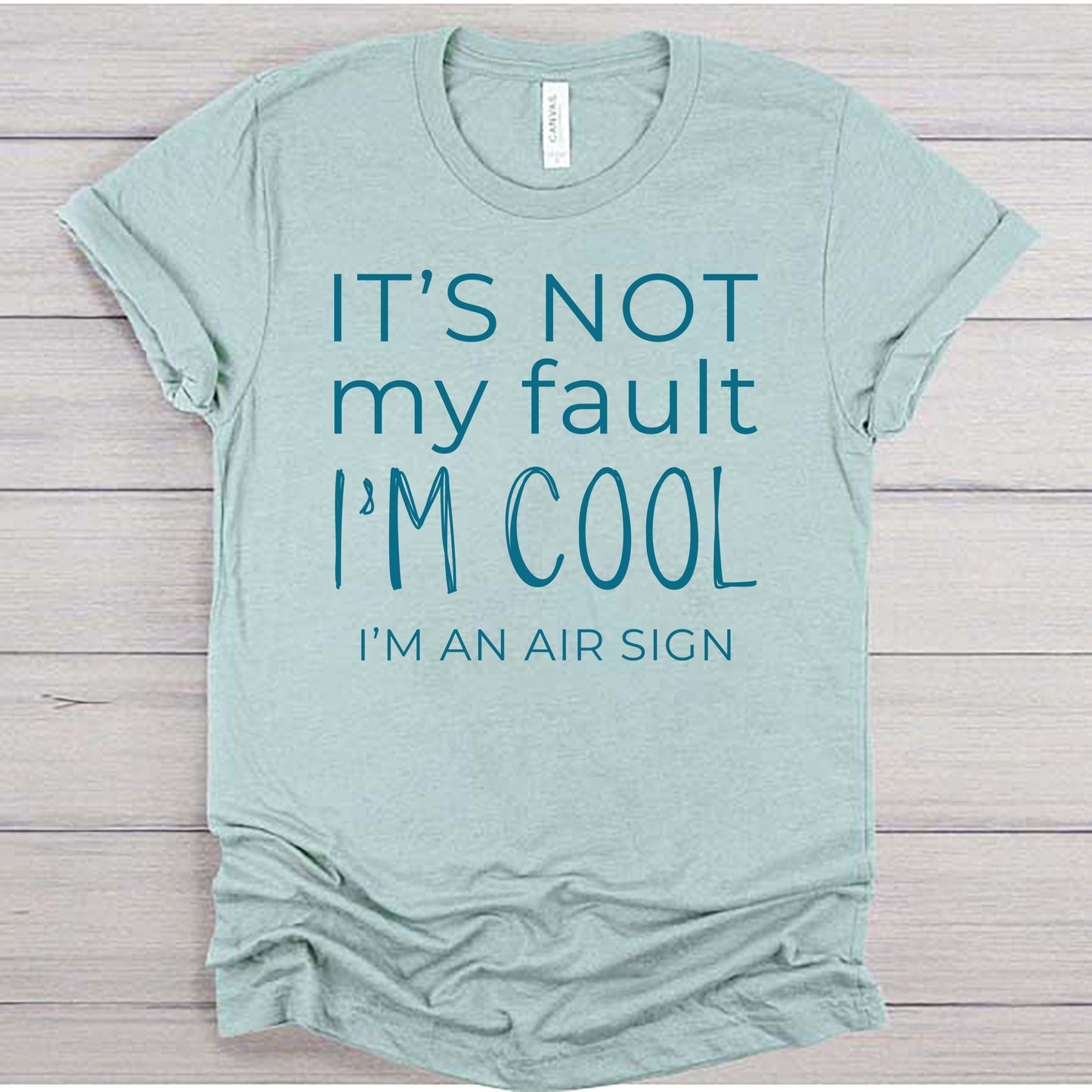 It's Not My Fault I'm Cool - I'm An Air Sign