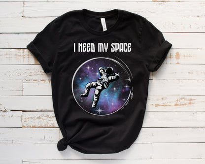 I Need My Space - Unisex Tee