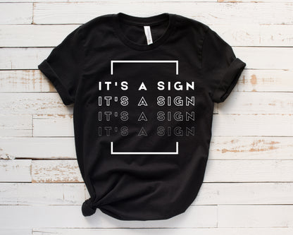 It's a Sign - Unisex Tee